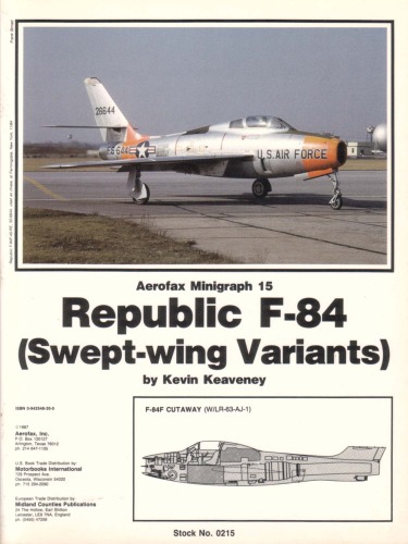 Republic F-84/Swept-Wing Variants - Aerofax Minigraph 15