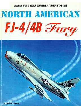 Naval Fighters Number Twenty-Five North American FJ-4/4B Fury Bravo