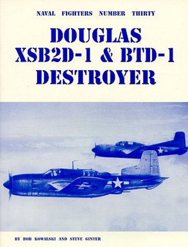 Douglas XSB2D-1 &amp; BTD-1 Destroyer