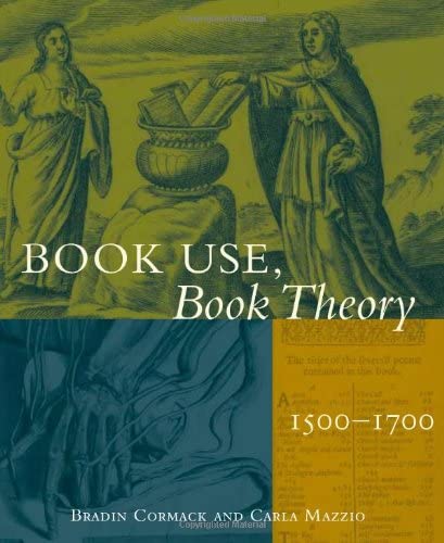 Book Use, Book Theory: 1500-1700