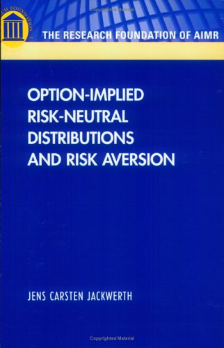 Option Implied Risk Neutral Distributions And Risk Aversion