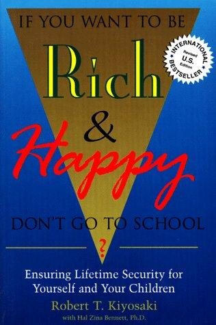 If You Want To Be Rich &amp; Happy Don't Go To School