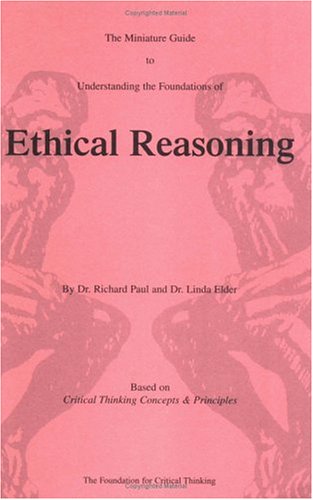 Miniature Guide To Understanding The Foundations Of Ethical Reasoning