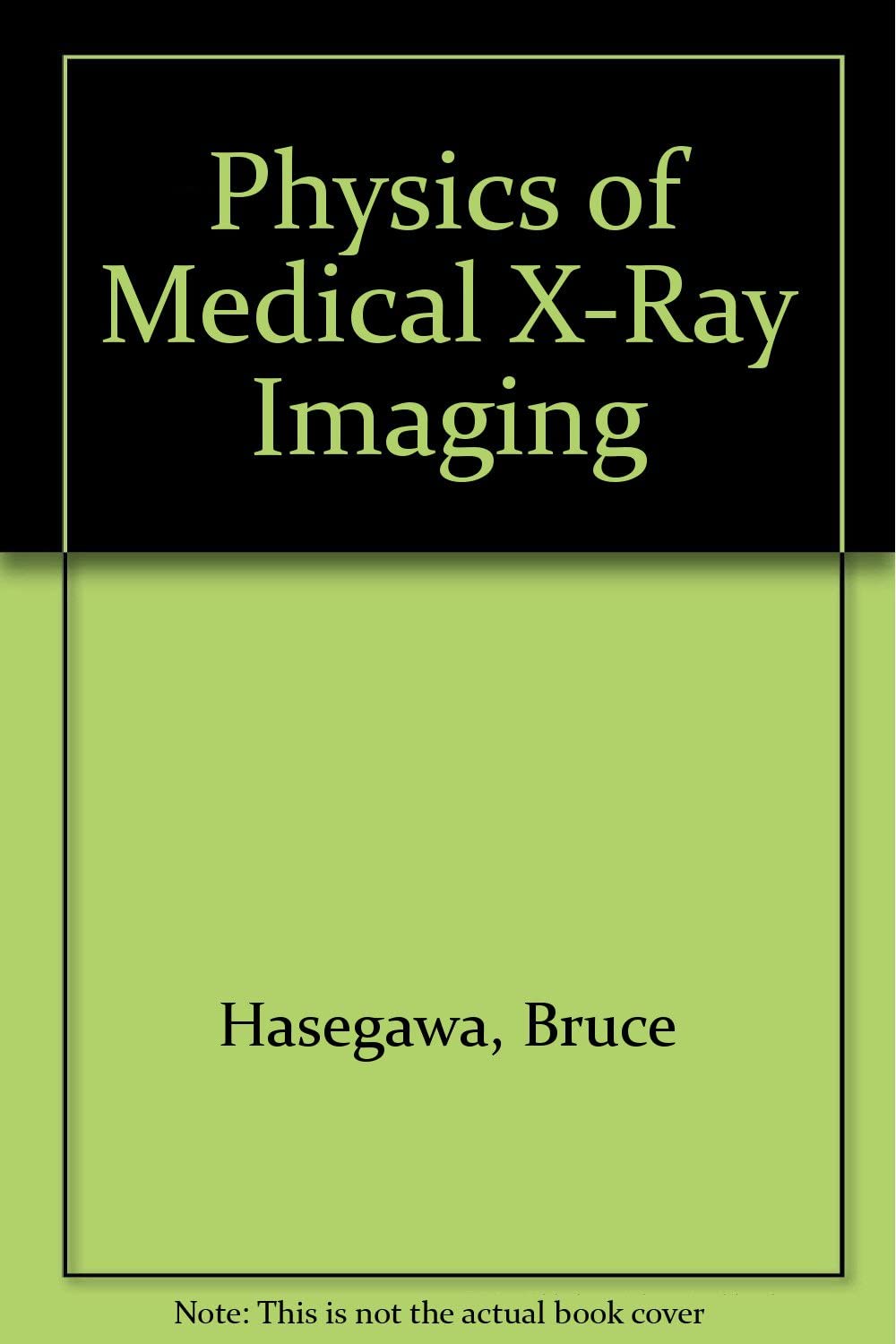 Physics of Medical X-Ray Imaging