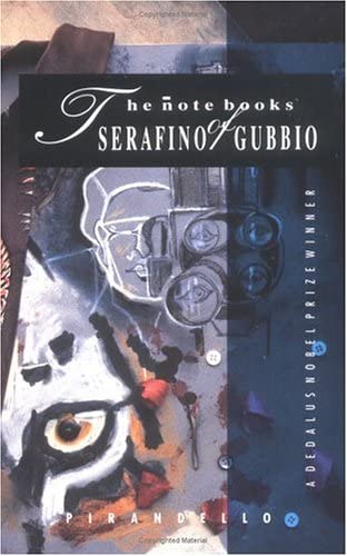 The Notebooks of Serafino Gubbio (Dedalus Nobel Prize winners)