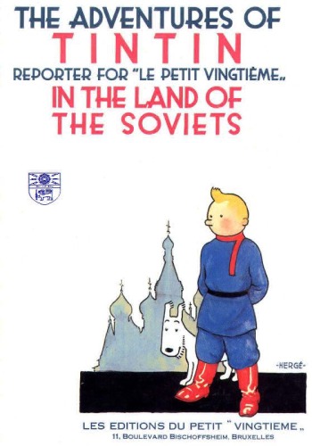 The adventures of Tintin, reporter for Le Petit vingtième in the land of the Soviets