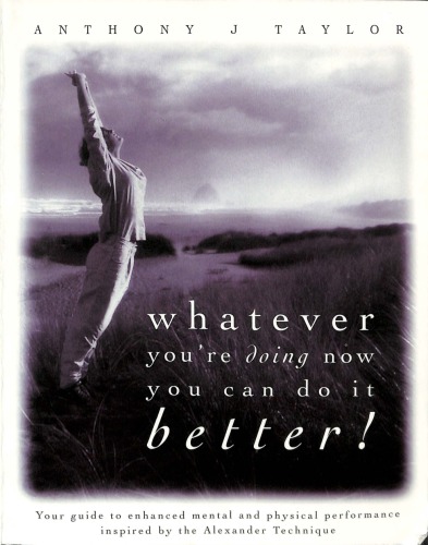 Whatever You're Doing Now You Can Do It Better!