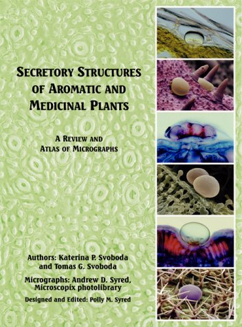 Secretory Tissues of Aromatic and Medicinal Plants