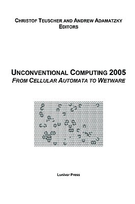 Unconventional Computing 2005