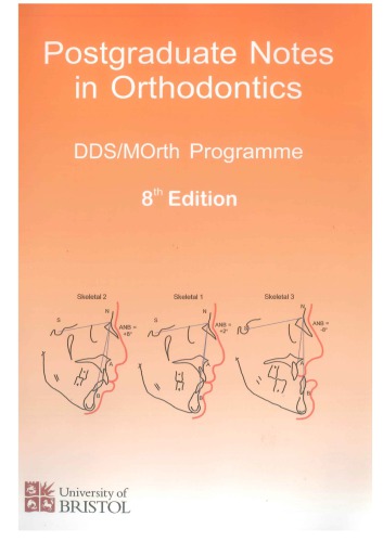 Postgraduate notes in orthodontics : DDS/MOrth programme
