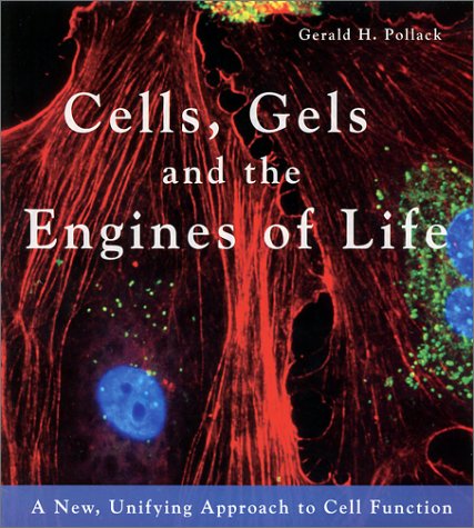 Cells, Gels and the Engines of Life