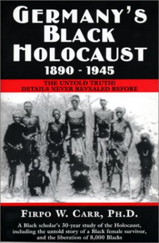 Germany's Black Holocaust, 1890-1945: The Untold Truth!