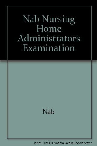 Nab Nursing Home Administrators Examination