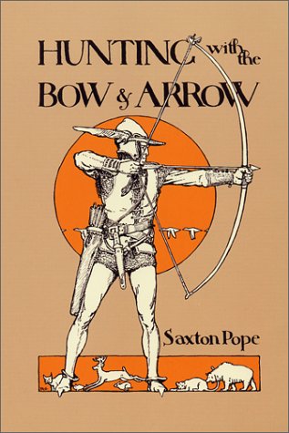 Hunting with the Bow &amp; Arrow