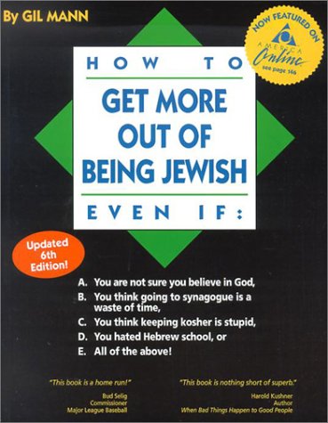 How to Get More Out of Being Jewish Even If