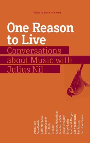 One Reason To Live: Conversations About Music with Julius Nil