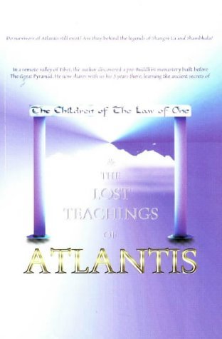 The Children of The Law of One &amp; The Lost Teachings of Atlantis