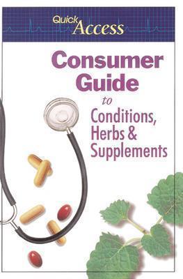 Consumer Guide to Conditions, Herbs &amp; Supplements