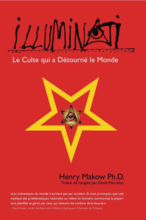 Illuminati - Le Culte qui a Detourne Le Monde