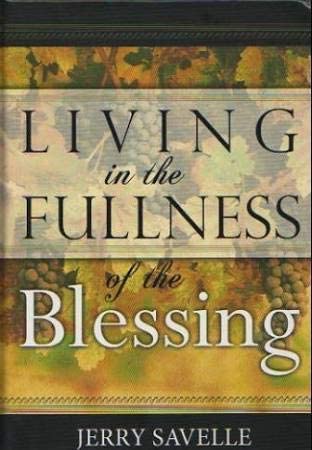 Living in the Fullness of the Blessing