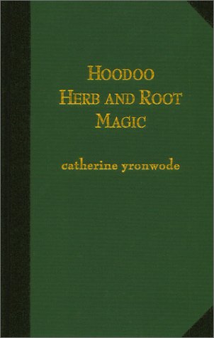 Hoodoo Herb and Root Magic