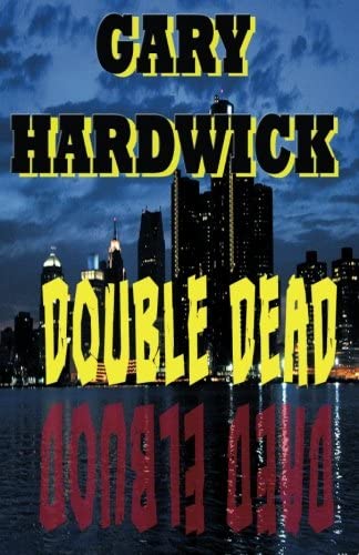 Double Dead: A Novel Of Suspense