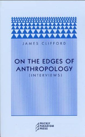 On the Edges of Anthropology