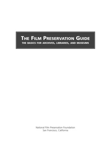 The Film Preservation Guide The Basics For Archives, Libraries, And Museums