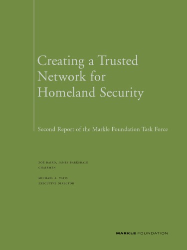 Creating a trusted network for homeland security : second report of the Markle Foundation Task Force