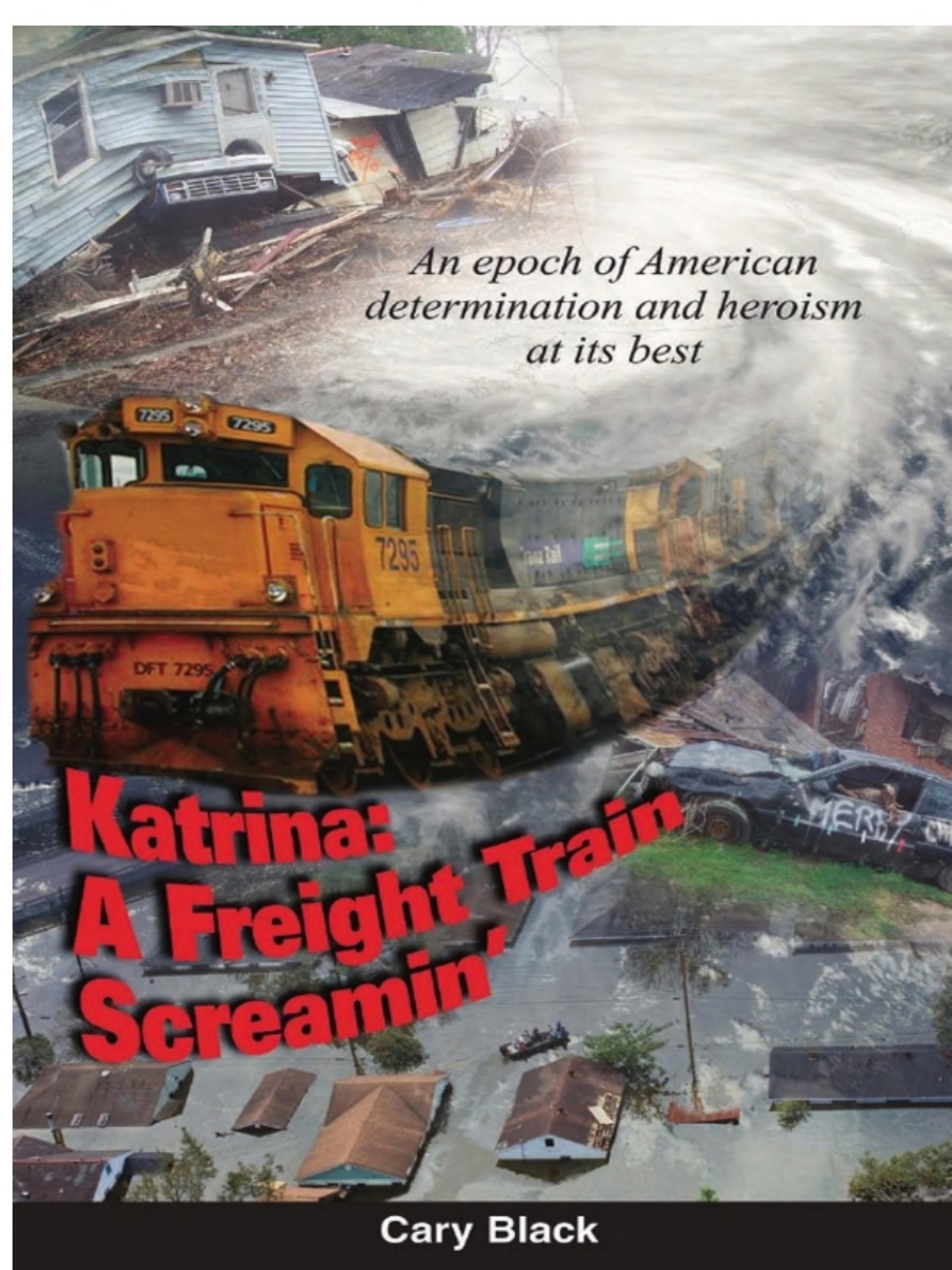 Katrina, A Freight Train Screamin'