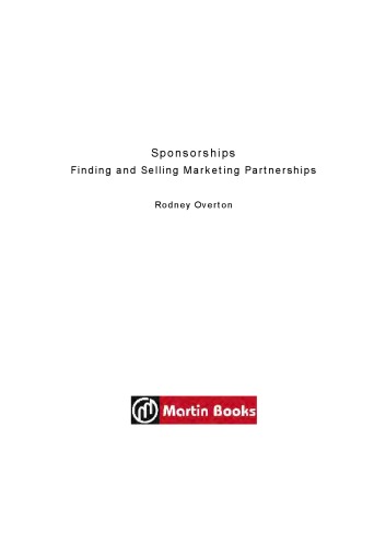 Sponsorships : finding and selling marketing partnerships