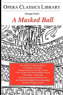 A Masked Ball (Opera Classics Library)