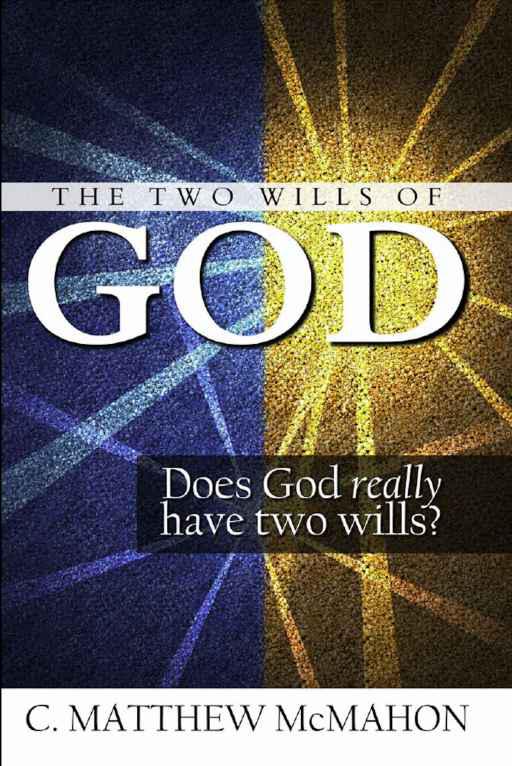 The two wills of God : does God really have two wills?