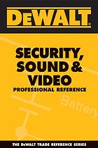 Dewalt Security, Sound, &amp; Video Professional Reference