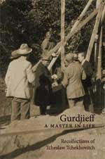 Gurdjieff, A Master In Life
