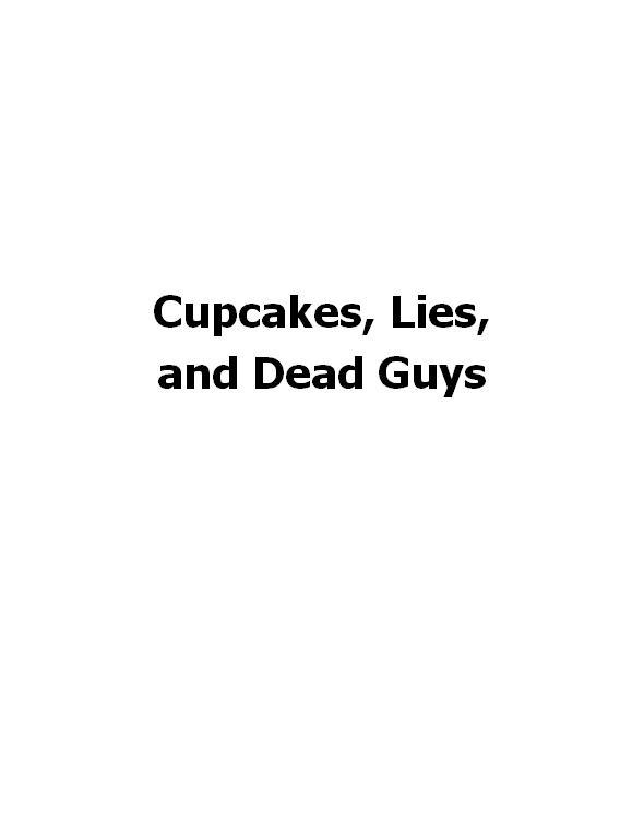 Cupcakes, Lies, and Dead Guys