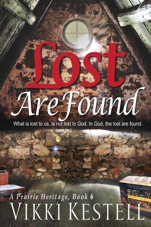 Lost Are Found (A Prairie Heritage, Book 6)