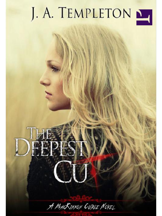 The Deepest Cut, (MacKinnon Curse series, book 1)