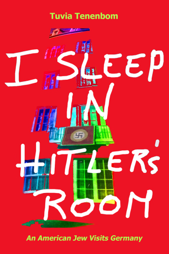 I Sleep in Hitler's Room