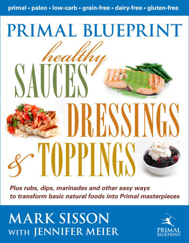 Primal Blueprint Healthy Sauces, Dressings, and Toppings