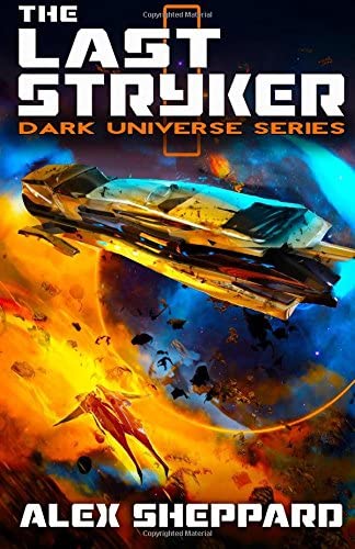 The Last Stryker (Dark Universe Series) (Volume 1)
