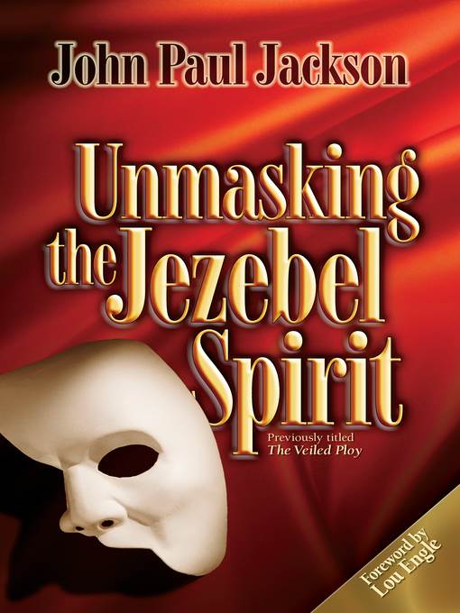 Unmasking the Jezebel Spirit