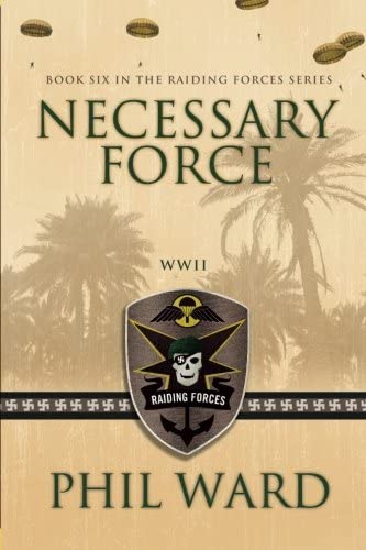 Necessary Force (Raiding Forces) (Volume 6)