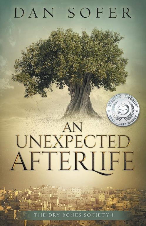 An Unexpected Afterlife (The Dry Bones Society) (Volume 1)