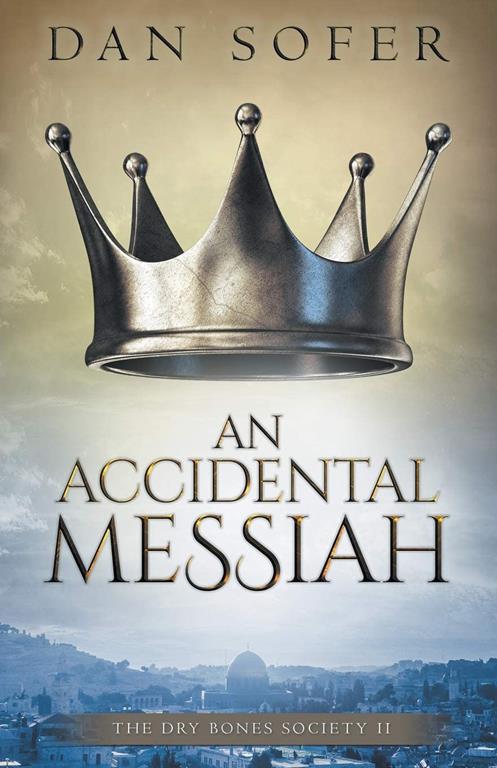 An Accidental Messiah (The Dry Bones Society)