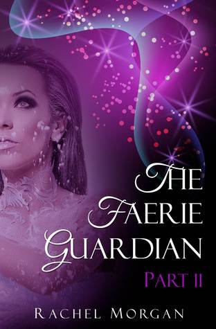 The Faerie Guardian, Part II
