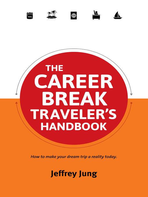 The Career Break Traveler's Handbook