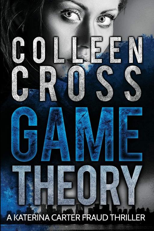 Game Theory: A Katerina Carter Fraud Legal Thriller (2)