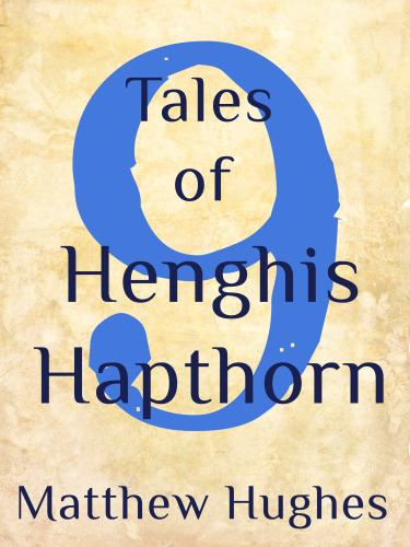 Nine Tales of Henghis Hapthorn  (Short Story Collection)