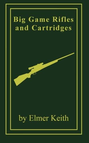 Big Game Rifles and Cartridges